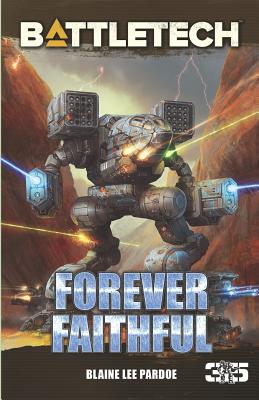BattleTech: Forever Faithful - Blaine Lee Pardoe