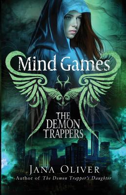 Mind Games: A Demon Trappers Novel - Jana Oliver