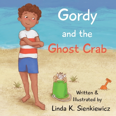 Gordy and the Ghost Crab - Linda K. Sienkiewicz