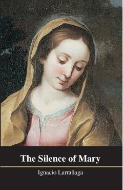 The Silence of Mary - Ignacio Larranaga