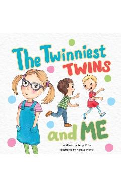 Poza produsului The Twinniest Twins and Me - Amy Kuhr