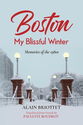 Boston: My Blissful Winter - Alain Briottet