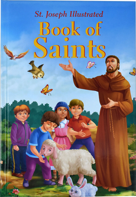St. Joseph Illustrated Book of Saints - Thomas J. Donaghy