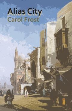 Poza produsului Alias City - Carol Frost