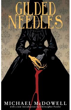 Gilded Needles (Valancourt 20th Century Classics) - Michael Mcdowell
