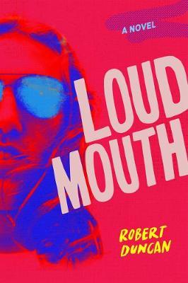 Loudmouth - Robert Duncan