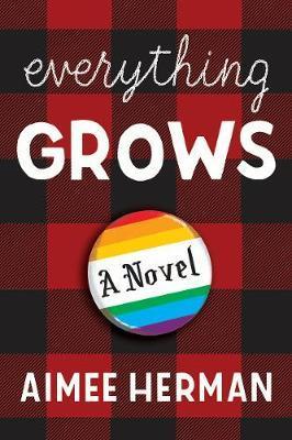 Everything Grows - Aimee Herman