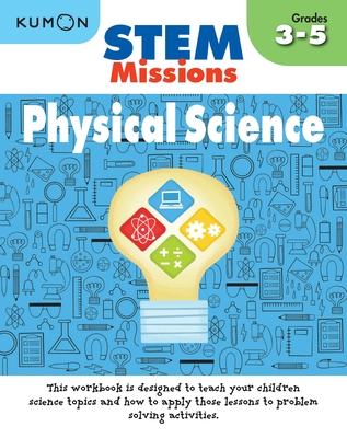 Stem Missions: Physical Science - Kumon Publishing