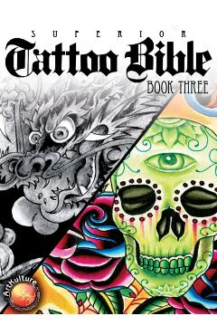 Tattoo Bible Book Three - Superior Tattoo