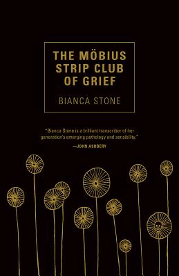 The Mobius Strip Club of Grief - Bianca Stone