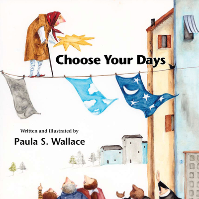 Choose Your Days - Paula Wallace