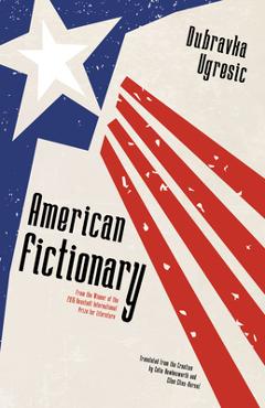 Coperta cărții 'American Fictionary - Dubravka Ugresic'