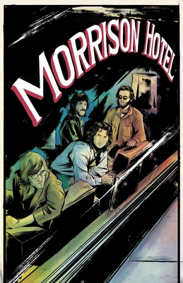 Morrison Hotel: Graphic Novel - Leah Moore