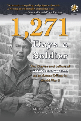 1,271 Days a Soldier: The Diaries and Letters of Colonel H. E. Gardiner as an Armor Officer in World War II - H. E. Gardiner