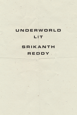 Underworld Lit - Srikanth Reddy