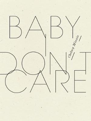 Baby, I Don't Care - Chelsey Minnis