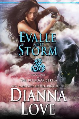 Evalle and Storm: Belador book 10.5 - Dianna Love