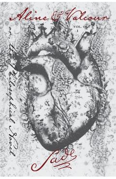 Aline and Valcour, Vol. 1: or, the Philosophical Novel - Marquis De Sade