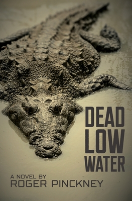 Dead Low Water - Roger Pinckney