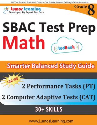 SBAC Test Prep: 8th Grade Math Common Core Practice Book and Full-length Online Assessments: Smarter Balanced Study Guide With Perform - Lumos Learning