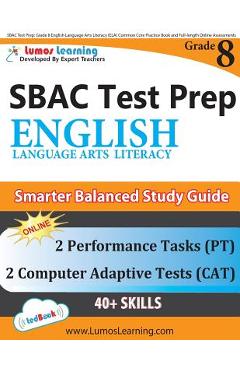 Poza produsului SBAC Test Prep: Grade 8 English Language Arts Literacy (ELA) Common Core Practice Book and Full-length Online Assessments: Smarter Bal - Lumos Learning