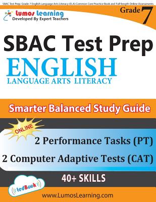 SBAC Test Prep: Grade 7 English Language Arts Literacy (ELA) Common Core Practice Book and Full-length Online Assessments: Smarter Bal - Lumos Learning