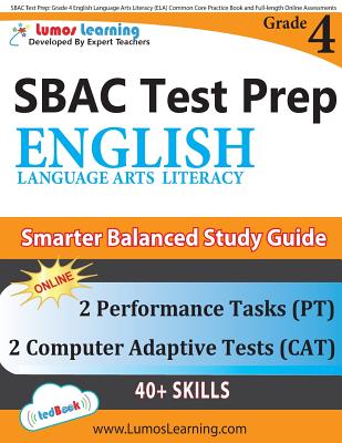 SBAC Test Prep: Grade 4 English Language Arts Literacy (ELA) Common Core Practice Book and Full-length Online Assessments: Smarter Bal - Lumos Learning