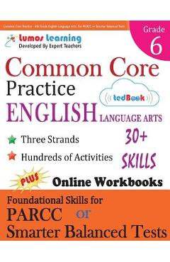 Poza produsului Common Core Practice - 6th Grade English Language Arts: Workbooks to Prepare for the Parcc or Smarter Balanced Test - Lumos Learning