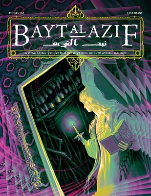 Bayt al Azif #3: A magazine for Cthulhu Mythos roleplaying games - Jared Smith