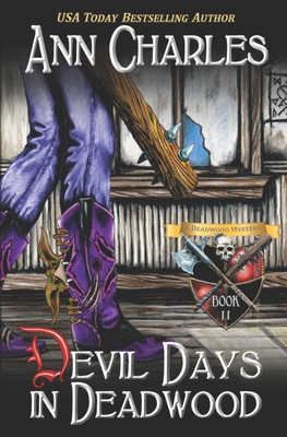 Devil Days in Deadwood - C. S. Kunkle