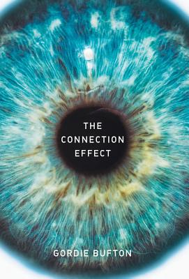 The Connection Effect: An Entrepreneur's Playbook To Unlocking The Present Moment - Gordie Bufton