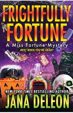 Coperta cărții 'Frightfully Fortune - Jana Deleon'