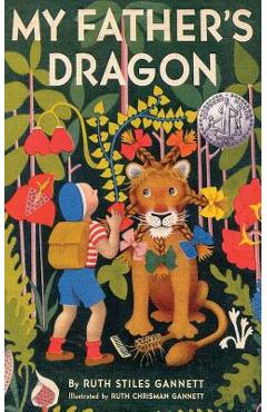 My Father's Dragon - Ruth Stiles Gannett