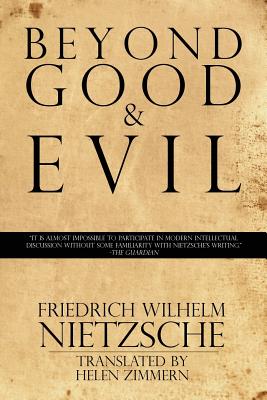 Beyond Good & Evil - Friedrich Wilhelm Nietzsche