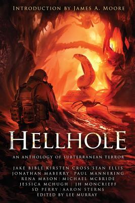 Hellhole: An Anthology of Subterranean Terror - Lee Murray
