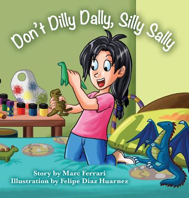 Don't Dilly Dally, Silly Sally - Marc Ferrari