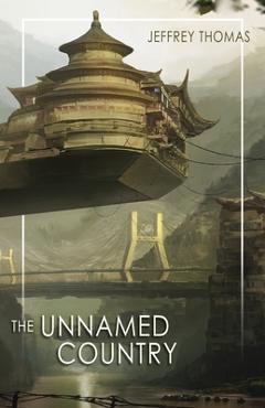 Poza produsului The Unnamed Country - Jeffrey Thomas