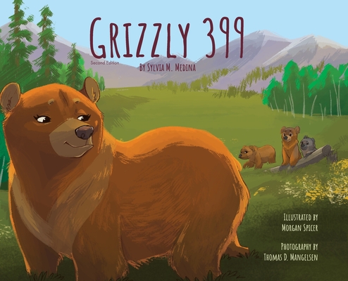Grizzly 399 - Hardback Special - 2nd Edition - Sylvia M. Medina