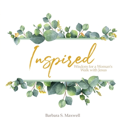 Inspired - Barbara S. Maxwell