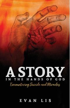 Coperta cărții 'A Story in the Hands of God - Evan Lis'