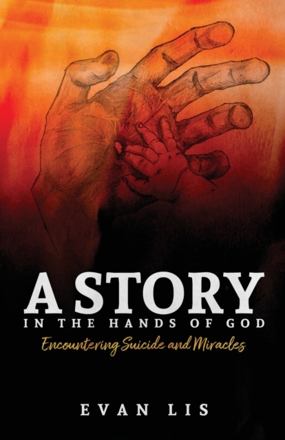 A Story in the Hands of God - Evan Lis