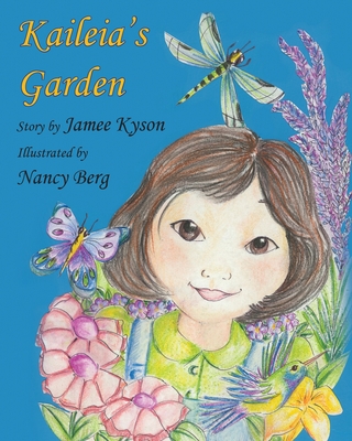Kaileia's Garden - Jamee Mae Kyson
