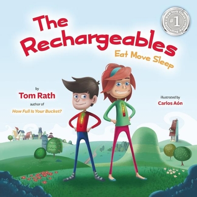 The Rechargeables: Eat Move Sleep - Tom Rath