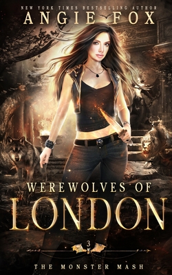 Werewolves of London: A dead funny romantic comedy - Angie Fox