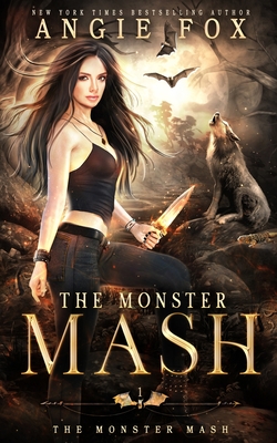 The Monster MASH: A dead funny romantic comedy - Angie Fox