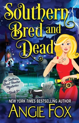 Southern Bred and Dead - Angie Fox