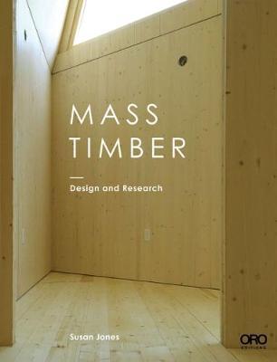Mass Timber: Design and Research - Susan Jones
