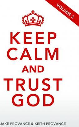 Keep Calm and Trust God, Volume 2 - Of Faith Words