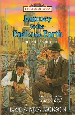 Journey to the End of the Earth: Introducing William Seymour - Neta Jackson