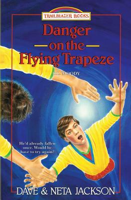 Danger on the Flying Trapeze: Introducing D.L. Moody - Neta Jackson